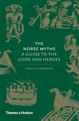 The Norse Myths: A Guide to the Gods and Heroes (Myths) - Carolyne Larrington