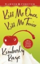 Kiss Me Once, Kiss Me Twice - Kimberly Raye