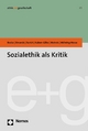 Sozialethik als Kritik - Michelle Becka; Bernhard Emunds; Johannes Eurich; Gisela Kubon-Gilke; Torsten Meireis; Matthias Möhring-Hesse