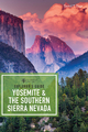Explorer's Guide Yosemite & the Southern Sierra Nevada (Explorer's Complete) - David T. Page