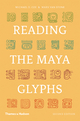 Reading the Maya Glyphs (Second Edition) - Michael D. Coe; Mark Van Stone