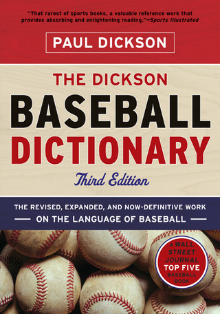 The Dickson Baseball Dictionary (Third Edition) - Paul Dickson; Skip McAfee