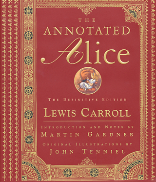 The Annotated Alice: The Definitive Edition - Lewis Carroll; Martin Gardner