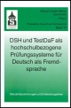 DSH und TestDaF als hochschulbezogene Prüfungssysteme für Deutsch als Fremdsprache - Hiltraud Casper-Hehne; Uwe Koreik