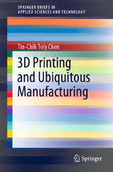 3D Printing and Ubiquitous Manufacturing - Tin-Chih Toly Chen