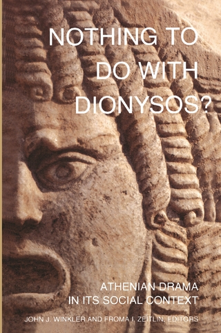 Nothing to Do with Dionysos? - John J. Winkler; Froma I. Zeitlin