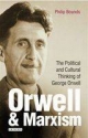 Orwell and Marxism - Philip Bounds