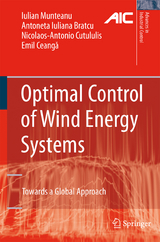 Optimal Control of Wind Energy Systems - Iulian Munteanu, Antoneta Iuliana Bratcu, Nicolaos-Antonio Cutululis, Emil Ceanga