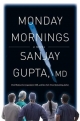 Monday Mornings - Sanjay Gupta