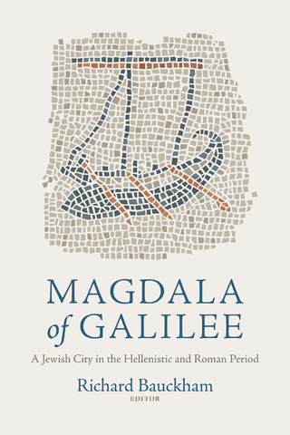 Magdala of Galilee - Richard Bauckham