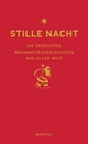 Stille Nacht: Die schönsten Weihnachtsgeschichten aus aller Welt Manesse Verlag Editor