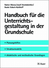 Handbuch für die Unterrichtsgestaltung in der Grundschule - J. Ametsbichler, B. Eckert-Kalthoff, R. Maras