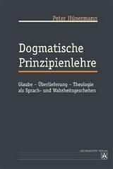 Dogmatische Prinzipienlehre - Peter Hünermann