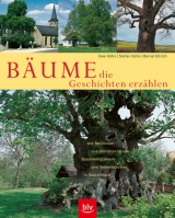 Bäume, die Geschichten erzählen - Uwe Kühn, Stefan Kühn, Bernd Ullrich