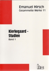 Emanuel Hirsch - Gesammelte Werke / Kierkegaard-Studien, Band 1 + 2 - Emanuel Hirsch