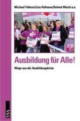Ausbildung für Alle! - Michael Fütterer, Lisa Hofmann, Helmut Weick