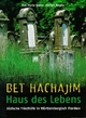 Bet Hachajim - Haus des Lebens