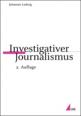 Investigativer Journalismus - Ludwig, Johannes