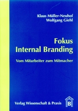 Fokus Internal Branding. - Klaus Müller-Neuhof, Wolfgang Giehl