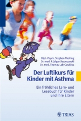 Der Luftikurs für Kinder mit Asthma - Theiling, Stephan; Szczepanski, Rüdiger; Lob-Corzilius, Thomas