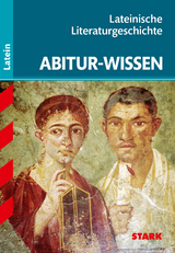 STARK Abitur-Wissen - Latein - Lateinische Literaturgeschichte. - Gerhard Metzger