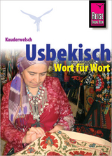Reise Know-How Sprachführer Usbekisch - Wort für Wort - Michael Korotkow