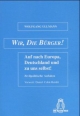 Wir, die Bürger!: Auf nach Europa, Deutschland und zu uns selbst! Zivilpolitische Aufsätze