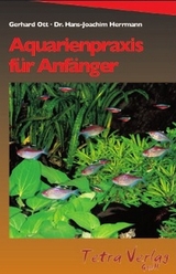 Aquarienpraxis für Anfänger - Hans J Herrmann, Gerhard Ott
