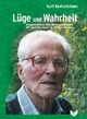 Lüge und Wahrheit - Kriegserlebnisse eines deutschen Soldaten (Edition Gelb)