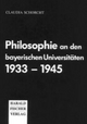 Philosophie an den bayerischen Universitäten 1933 - 1945