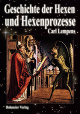 Geschichte der Hexen und Hexenprozesse - Carl Lempens