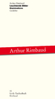 Arthur Rimbaud - Werke / Leuchtende Bilder /Illuminations: Gedichte