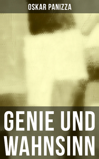 Genie und Wahnsinn - Oskar Panizza