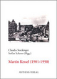 Martin Kessel (1901-1990) - Stefan Scherer; Claudia Stockinger