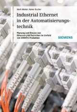 Industrial Ethernet in der Automatisierungstechnik - Rainer Bucher, Mark Metter
