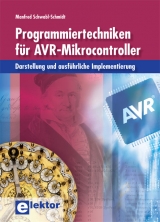 Programmiertechniken für AVR-Mikrocontroller - Manfred Schwabl-Schmidt