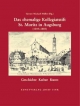 Das ehemalige Kollegiatsstift St. Moritz in Augsburg (1019?1803): Geschichte, Liturgie, Kunst