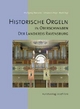 Historische Orgeln in Oberschwaben - Der Landkreis Ravensburg