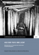 Aus der Tiefe ans Licht (Veröffentlichungen des Sächsischen Staatsarchivs: Reihe A / Archiverzeugnisse, Editionen und Fachbeiträge)