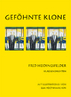 Geföhnte Klone - Fred Heidingsfelder