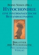 Hypochondrie: Eine psychoanalytische Bestandsaufnahme