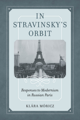 In Stravinsky's Orbit - Klara Moricz