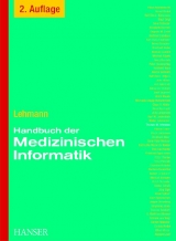Handbuch der Medizinischen Informatik - Lehmann, Thomas M.