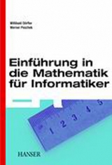 Einführung in die Mathematik für Informatiker - Willibald Dörfler, Werner Peschek