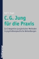 C. G. Jung für die Praxis - Ralf T. Vogel