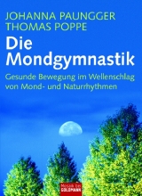 Die Mondgymnastik - Paungger, Johanna; Poppe, Thomas