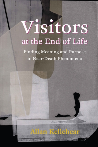 Visitors at the End of Life - Allan Kellehear