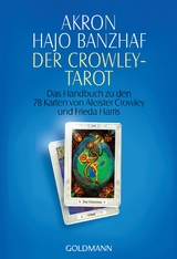 Der Crowley-Tarot - Akron; Banzhaf, Hajo
