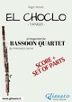 El Choclo - Bassoon Quartet score & parts - Francesco LEONE; Ángel Villoldo