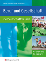 Beruf und Gesellschaft - Peter Behnen, Karl-Friedrich Hofmann, Wilfried Jung, Egon Schad, Eberhard Wolff